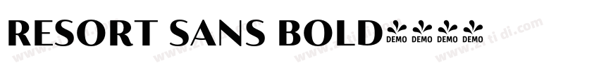 Resort Sans Bold字体转换 Resort Sans Bold字体转换